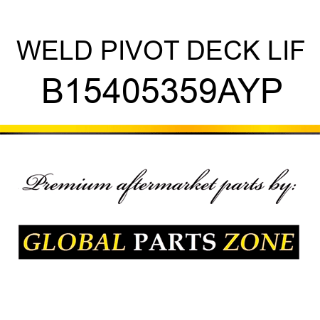 WELD PIVOT DECK LIF B15405359AYP