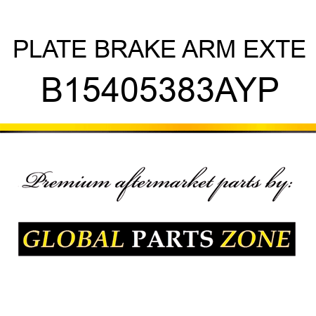 PLATE BRAKE ARM EXTE B15405383AYP