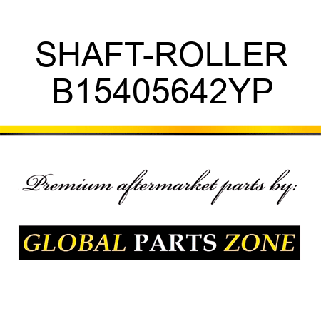 SHAFT-ROLLER B15405642YP