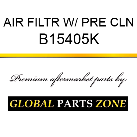 AIR FILTR W/ PRE CLN B15405K