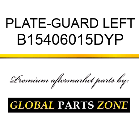 PLATE-GUARD LEFT B15406015DYP