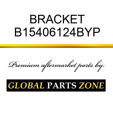 BRACKET B15406124BYP