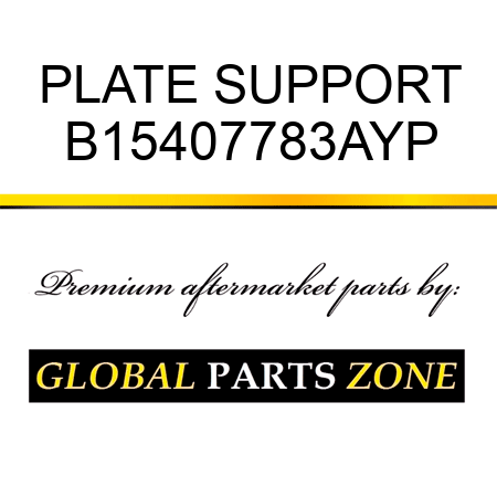 PLATE SUPPORT B15407783AYP