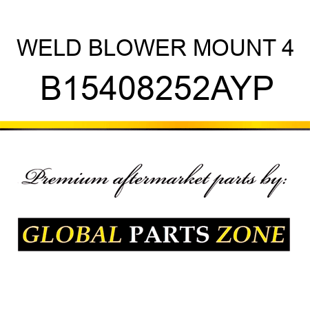 WELD BLOWER MOUNT 4 B15408252AYP