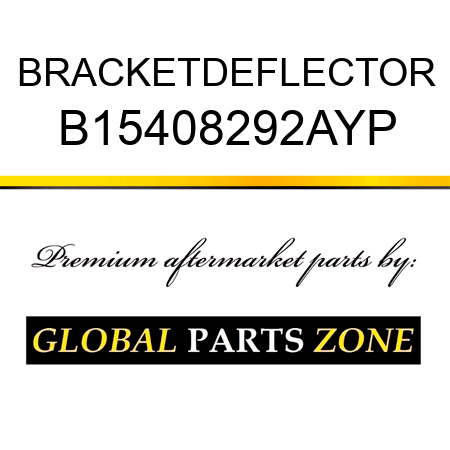 BRACKETDEFLECTOR B15408292AYP