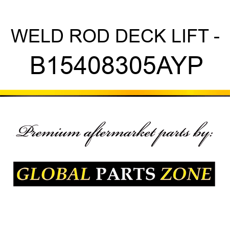 WELD ROD DECK LIFT - B15408305AYP