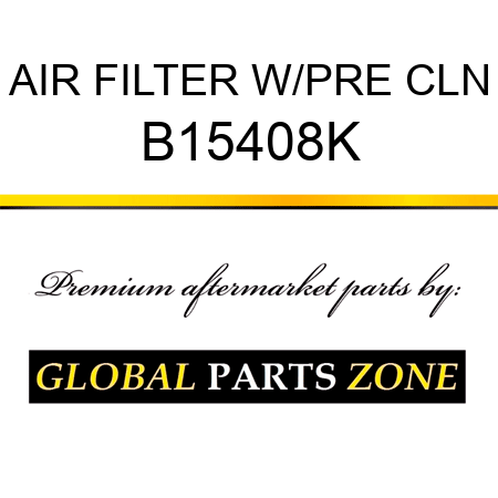 AIR FILTER W/PRE CLN B15408K