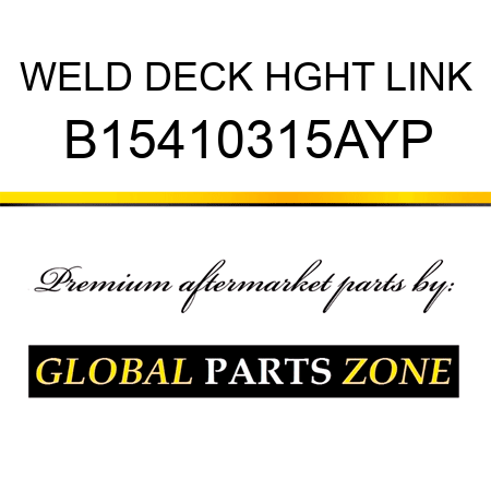 WELD DECK HGHT LINK B15410315AYP