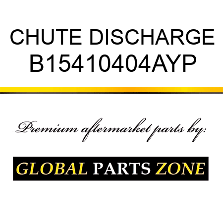 CHUTE DISCHARGE B15410404AYP