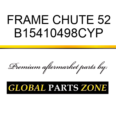 FRAME CHUTE 52 B15410498CYP