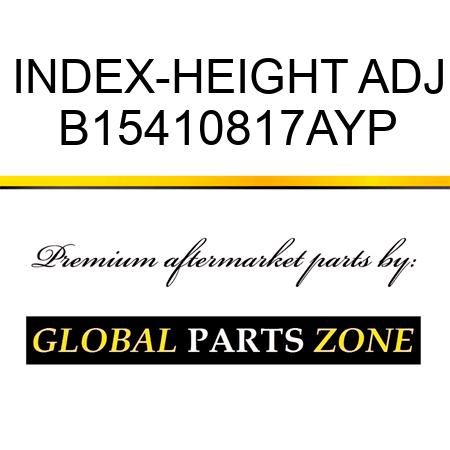 INDEX-HEIGHT ADJ B15410817AYP