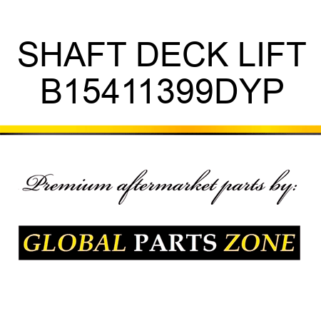 SHAFT DECK LIFT B15411399DYP