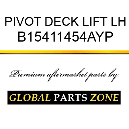 PIVOT DECK LIFT LH B15411454AYP