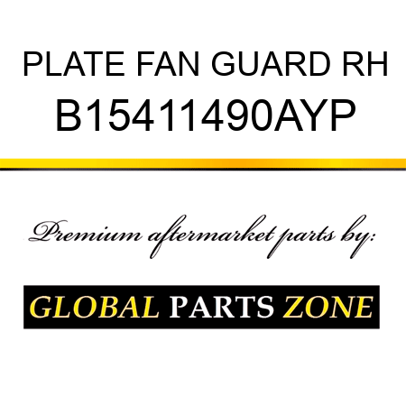 PLATE FAN GUARD RH B15411490AYP