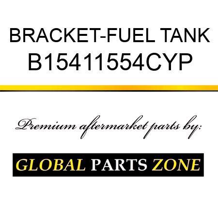 BRACKET-FUEL TANK B15411554CYP