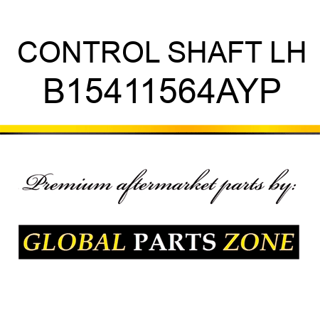 CONTROL SHAFT LH B15411564AYP