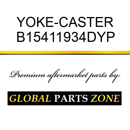 YOKE-CASTER B15411934DYP