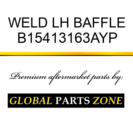 WELD LH BAFFLE B15413163AYP