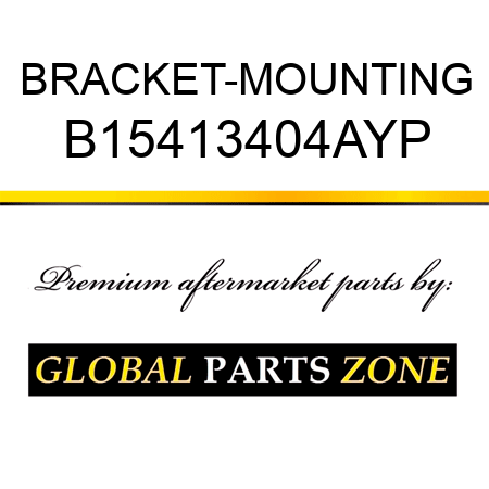 BRACKET-MOUNTING B15413404AYP