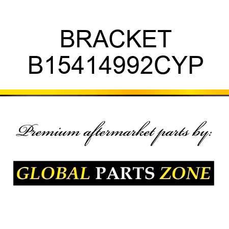 BRACKET B15414992CYP