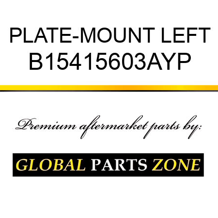 PLATE-MOUNT LEFT B15415603AYP