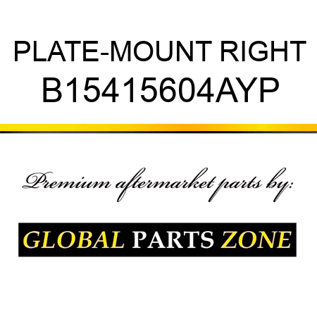 PLATE-MOUNT RIGHT B15415604AYP