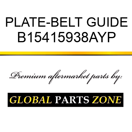 PLATE-BELT GUIDE B15415938AYP