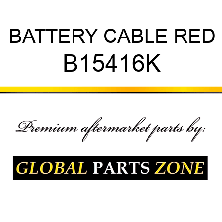 BATTERY CABLE RED B15416K