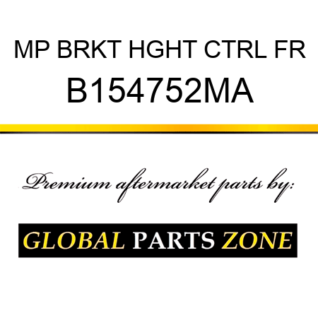 MP BRKT HGHT CTRL FR B154752MA