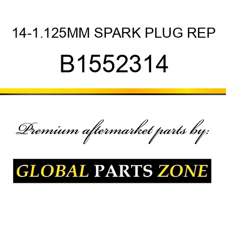 14-1.125MM SPARK PLUG REP B1552314