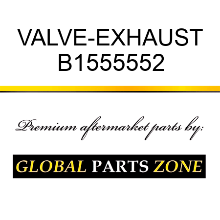 VALVE-EXHAUST B1555552