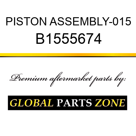 PISTON ASSEMBLY-015 B1555674