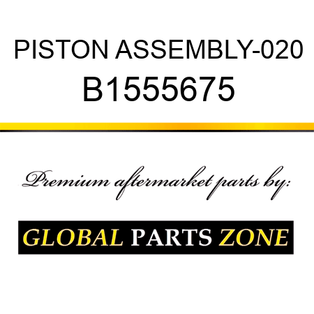 PISTON ASSEMBLY-020 B1555675