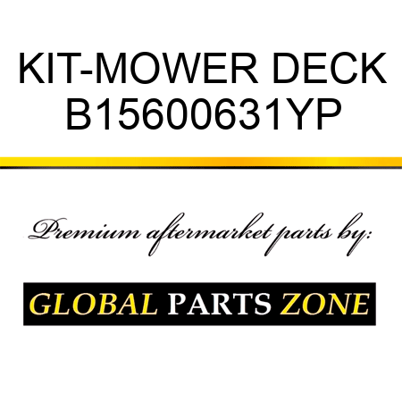 KIT-MOWER DECK B15600631YP