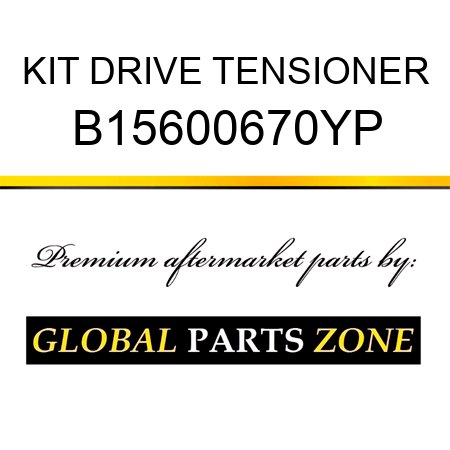 KIT DRIVE TENSIONER B15600670YP