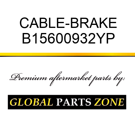 CABLE-BRAKE B15600932YP