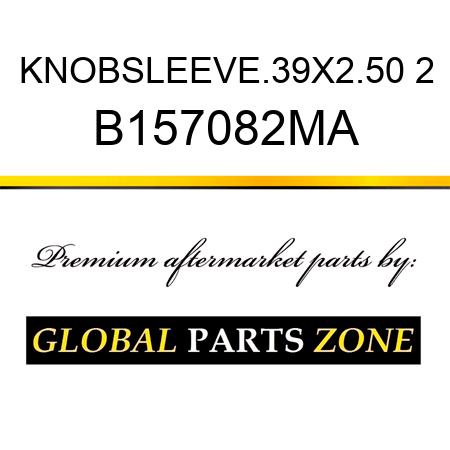 KNOBSLEEVE.39X2.50 2 B157082MA