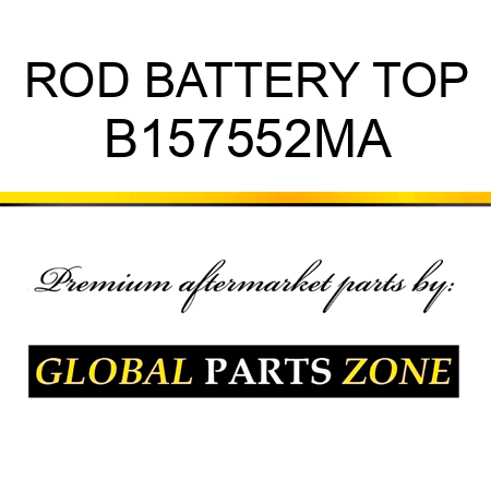 ROD BATTERY TOP B157552MA