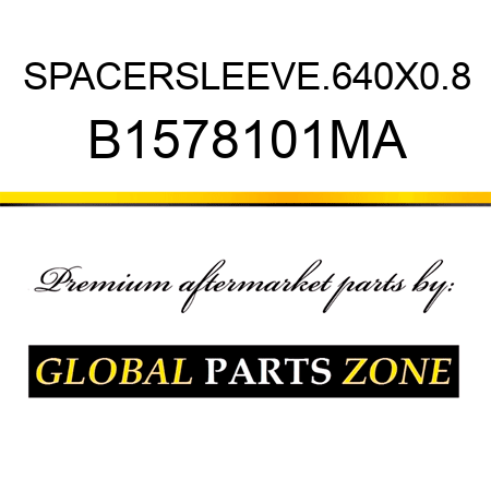 SPACERSLEEVE.640X0.8 B1578101MA