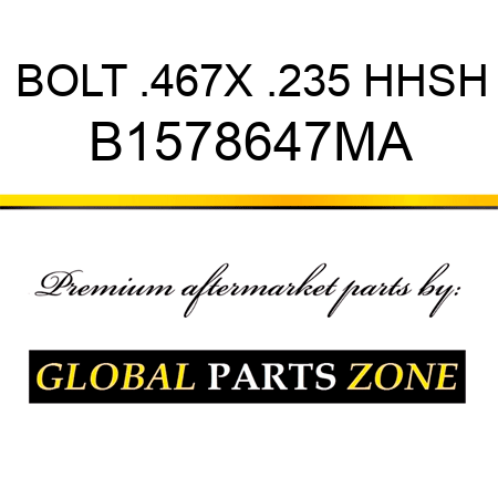 BOLT .467X .235 HHSH B1578647MA