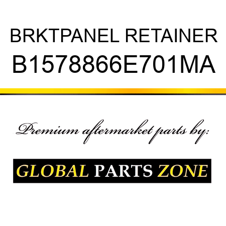 BRKTPANEL RETAINER B1578866E701MA