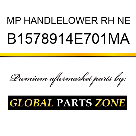 MP HANDLELOWER RH NE B1578914E701MA