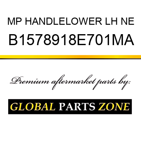 MP HANDLELOWER LH NE B1578918E701MA