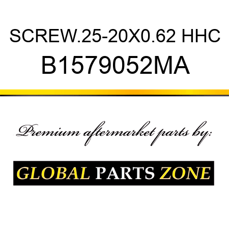 SCREW.25-20X0.62 HHC B1579052MA