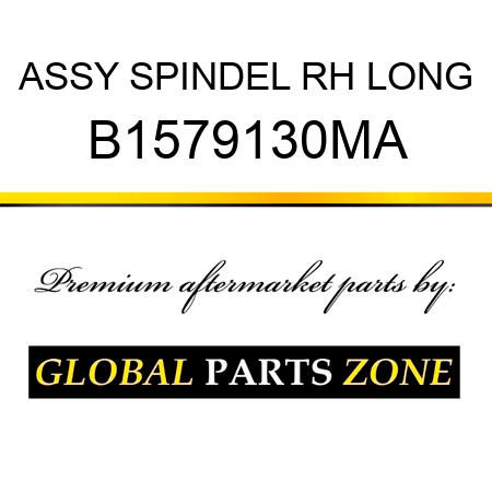 ASSY SPINDEL RH LONG B1579130MA