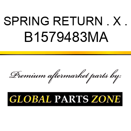 SPRING RETURN . X . B1579483MA