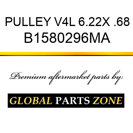 PULLEY V4L 6.22X .68 B1580296MA