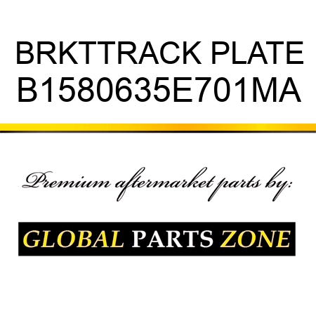 BRKTTRACK PLATE B1580635E701MA