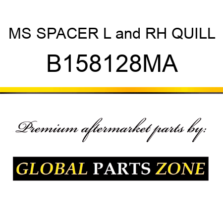 MS SPACER L&RH QUILL B158128MA