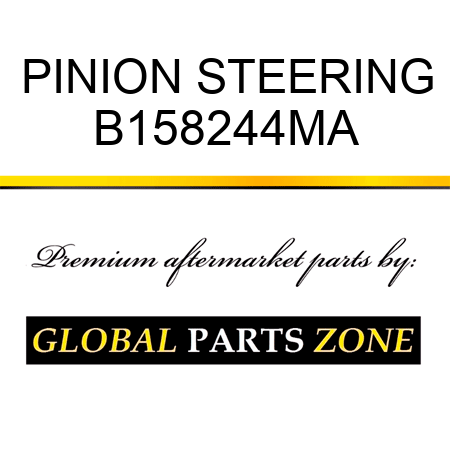 PINION STEERING B158244MA